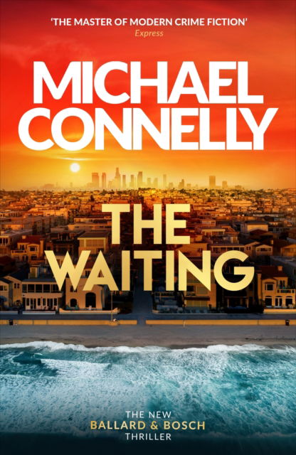 Cover for Michael Connelly · The Waiting: The Brand New Ballard &amp; Bosch Thriller - Ballard and Bosch (Paperback Book) (2025)