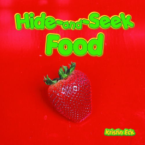 Cover for Kristin Eck · Hide-and-seek Food (Hide-and-seek Books) (Hardcover Book) (2004)