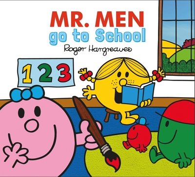 Cover for Adam Hargreaves · Mr. Men Little Miss go to School - Mr. Men &amp; Little Miss Everyday (Paperback Book) (2018)