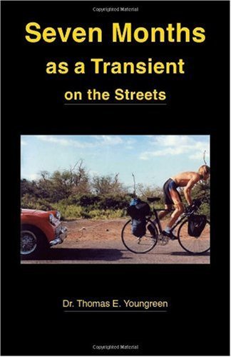 Seven Months As a Transient on the Streets - Dr. Thomas E. Youngreen - Livros - Trafford Publishing - 9781412006033 - 2 de outubro de 2003