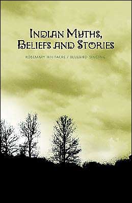 Indian Myths, Beliefs and Stories - Bluebird - Books - Xlibris Corp - 9781413405033 - January 26, 2004