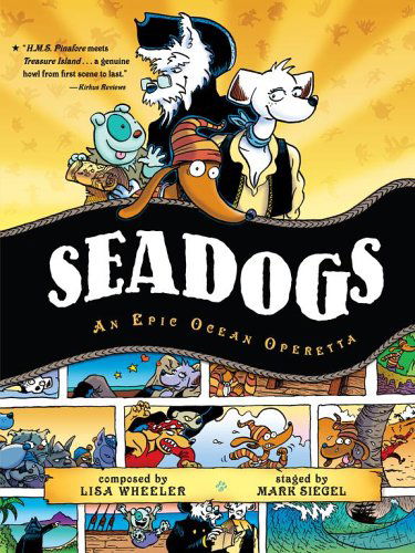 Cover for Lisa Wheeler · Seadogs: an Epic Ocean Operetta (Paperback Book) [Reprint edition] (2006)