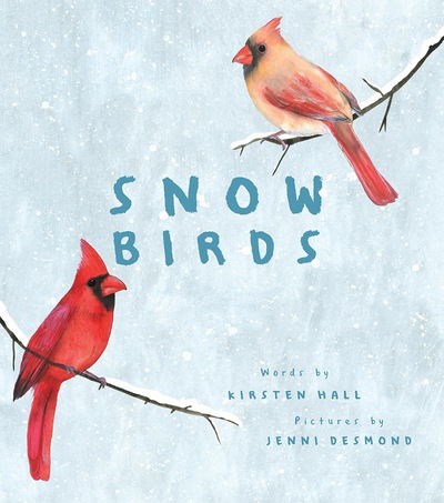 Cover for Kirsten Hall · Snow Birds (Hardcover Book) (2020)