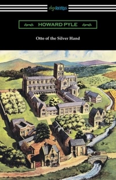 Otto of the Silver Hand - Howard Pyle - Livros - Digireads.com Publishing - 9781420968033 - 14 de março de 2020