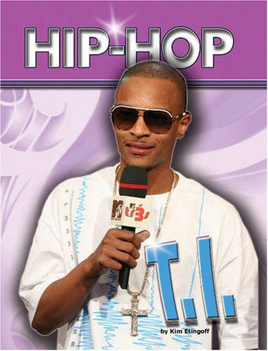 Cover for Kim Etingoff · T.i. (Hip Hop) (Hardcover Book) (2007)