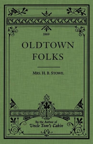 Cover for Harriet Beecher Stowe · Oldtown Folks (Pocketbok) (2012)