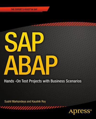 Cover for Sushil Markandeya · SAP ABAP: Hands-On Test Projects with Business Scenarios (Paperback Book) [1st edition] (2014)