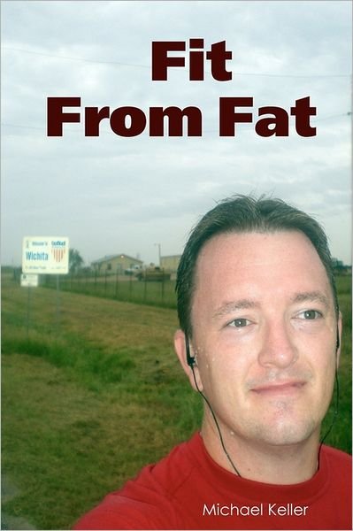 Cover for Michael Keller · Fit from Fat (Paperback Book) (2007)