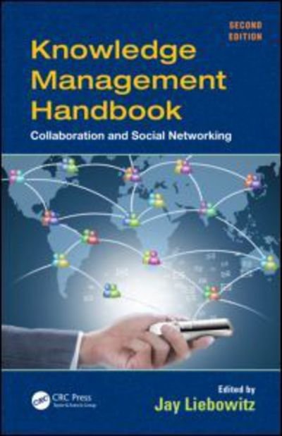Cover for Jay Liebowitz · Knowledge Management Handbook: Collaboration and Social Networking, Second Edition (Innbunden bok) (2012)