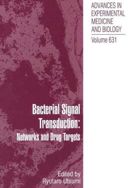 Cover for Ryutaro Utsumi · Bacterial Signal Transduction: Networks and Drug Targets - Advances in Experimental Medicine and Biology (Pocketbok) [Softcover reprint of hardcover 1st ed. 2008 edition] (2010)