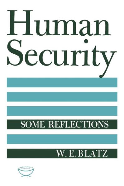 Cover for W.E. Blatz · Human Security: Some Reflections - Heritage (Paperback Book) (1966)