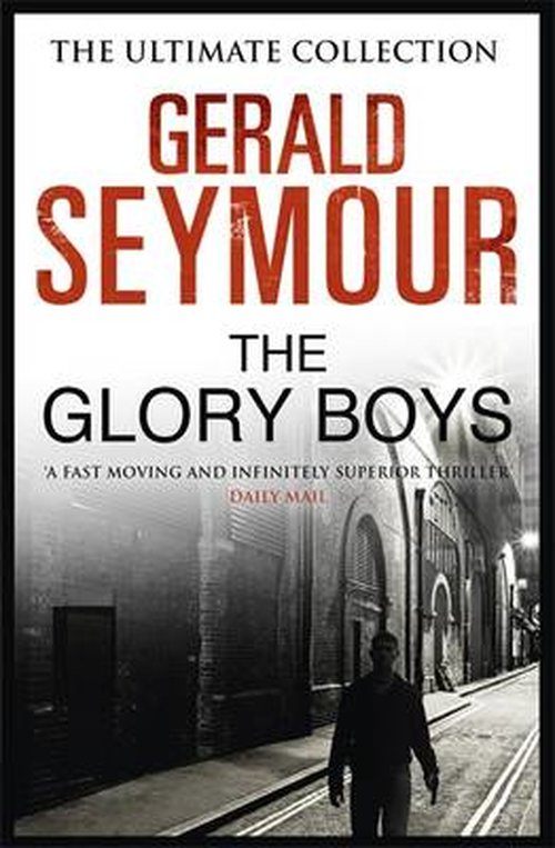 Cover for Gerald Seymour · The Glory Boys (Paperback Book) (2014)