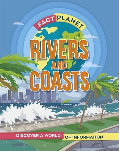 Cover for Izzi Howell · Fact Planet: Rivers and Coasts - Fact Planet (Gebundenes Buch) (2020)