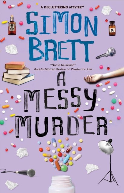 Cover for Simon Brett · A Messy Murder - The Decluttering mysteries (Hardcover Book) [Main edition] (2024)