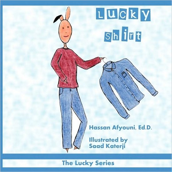Cover for Hassan Afyouni · Lucky Shirt: the Lucky Series (Paperback Book) (2010)