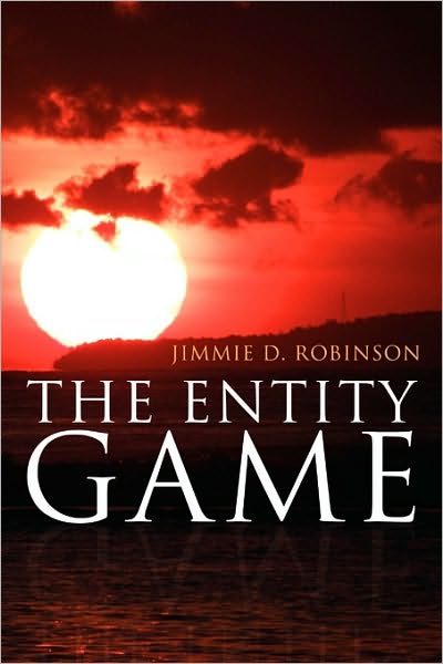 Cover for Jimmie D Robinson · The Entity Game (Paperback Book) (2010)