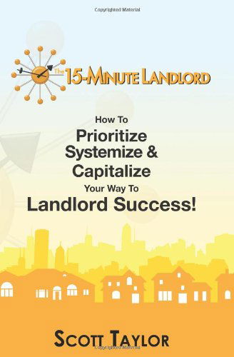 Cover for Scott Taylor · The 15-minute Landlord (Paperback Book) (2010)