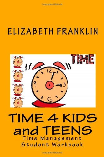 Cover for Elizabeth Franklin · Time 4 Kids and Teens: Time Management Student Workbook (Pocketbok) (2010)