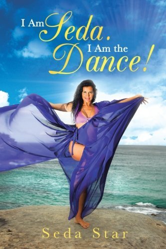 Cover for Seda Star · I Am Seda. I Am the Dance! (Paperback Bog) (2013)