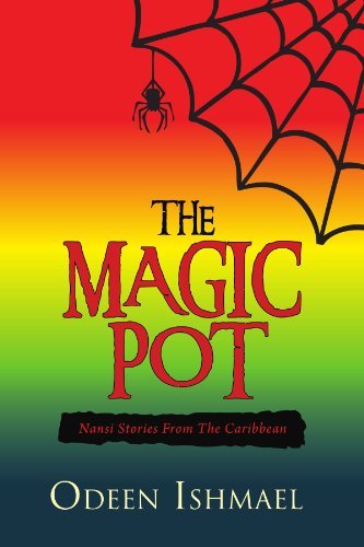 Cover for Odeen Ishmael · The Magic Pot: Nansi Stories from the Caribbean (Paperback Book) (2010)