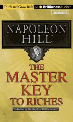 Cover for Napoleon Hill · The Master Key to Riches (Think and Grow Rich) (Audiobook (CD)) [Unabridged edition] (2013)