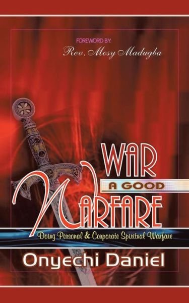 Cover for Onyechi Daniel · War a Good Warfare (Paperback Book) (2013)