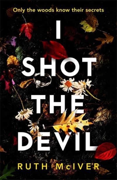 Cover for Ruth McIver · I Shot the Devil: a gripping and heart-stopping thriller from an award-winning author (Paperback Book) (2022)