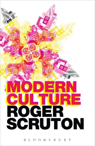 Cover for Sir Roger Scruton · Modern Culture (Pocketbok) (2018)
