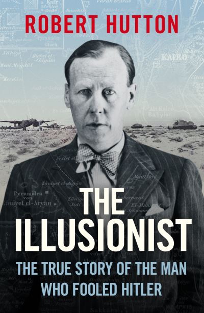 Cover for Robert Hutton · The Illusionist: The True Story of the Man Who Fooled Hitler (Pocketbok) (2024)