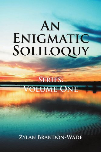 Cover for Zylan Brandon-wade · An Enigmatic Soliloquy Series: Volume One (Paperback Bog) (2012)
