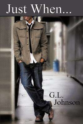 Cover for G L Johnson · Just When... (Paperback Book) (2012)