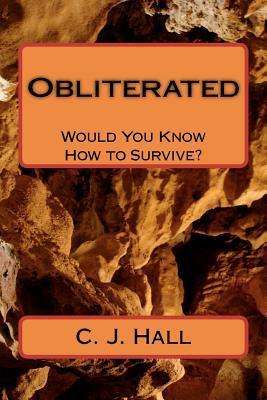 Cover for C J Hall · Obliterated - Would You Know How to Survive? (Paperback Book) (2012)