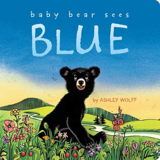 Cover for Ashley Wolff · Baby Bear Sees Blue (Board book) (2014)