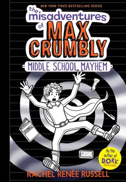 Cover for Rachel Renee Russell · The Misadventures of Max Crumbly 2: Middle School Mayhem - The Misadventures of Max Crumbly (Hardcover bog) (2017)