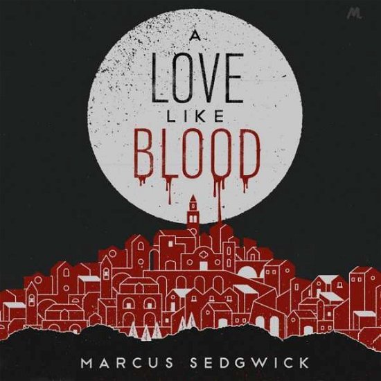 Cover for Marcus Sedgwick · A Love Like Blood (CD) (2015)