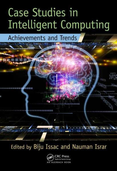 Cover for Case Studies in Intelligent Computing: Achievements and Trends (Hardcover Book) (2014)