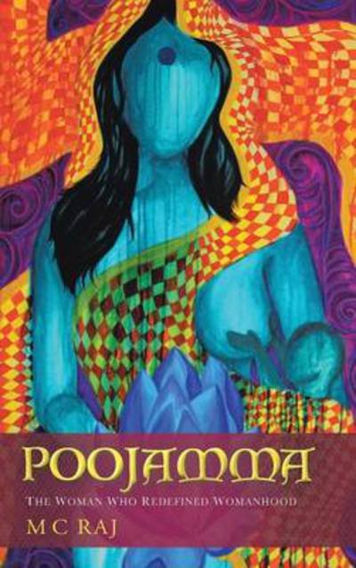 Cover for M C Raj · Poojamma: the Woman Who Redefined Womanhood (Hardcover Book) (2013)