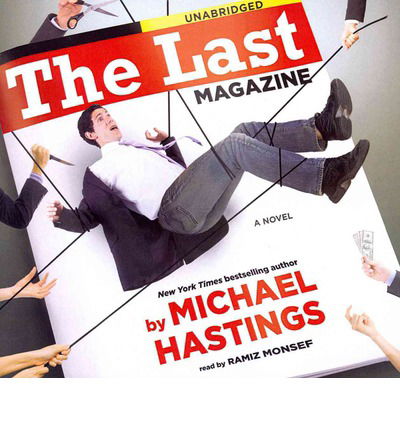 Cover for Michael Hastings · The Last Magazine (Audiobook (CD)) [Unabridged edition] (2014)