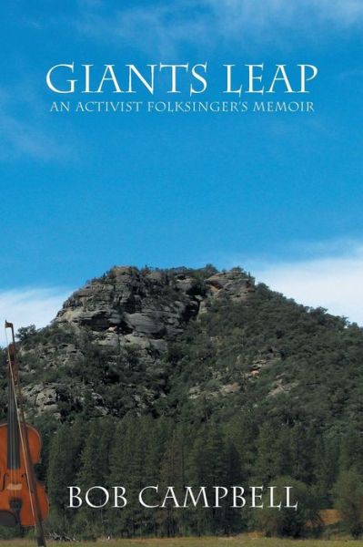 Cover for Bob Campbell · Giants Leap: an Activist Folksinger's Memoir (Taschenbuch) (2013)