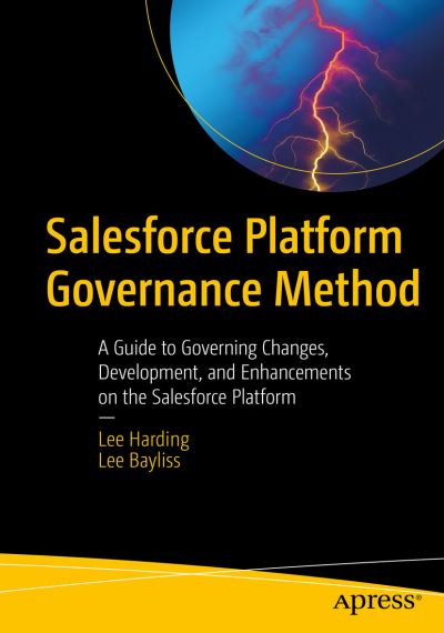 Cover for Lee Harding · Salesforce Platform Governance Method: A Guide to Governing Changes, Development, and Enhancements on the Salesforce Platform (Paperback Book) [1st edition] (2022)