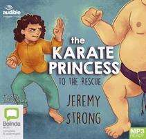 Cover for Jeremy Strong · The Karate Princess to the Rescue - The Karate Princess (Audiobook (MP3)) [Unabridged edition] (2018)