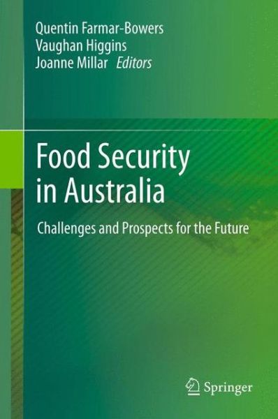 Cover for Farmar Bowers  Quent · Food Security  in Australia: Challenges and Prospects for the Future (Paperback Book) [2013 edition] (2014)