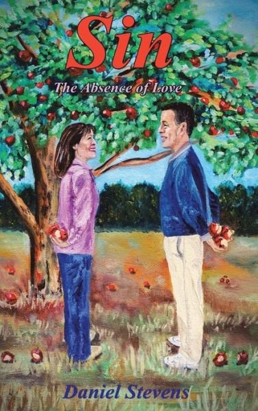 Cover for Daniel Stevens · Sin the Absence of Love (Hardcover bog) (2014)