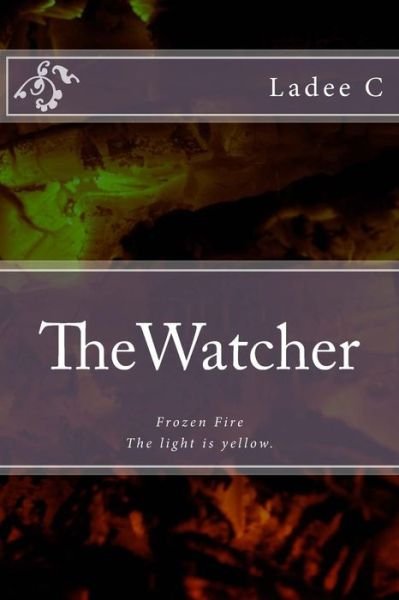 Cover for Ladee C · Thewatcher: Frozen Fire (Paperback Book) (2014)