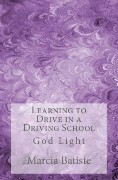 Cover for Marcia Batiste · Learning to Drive in a Driving School (Pocketbok) (2014)