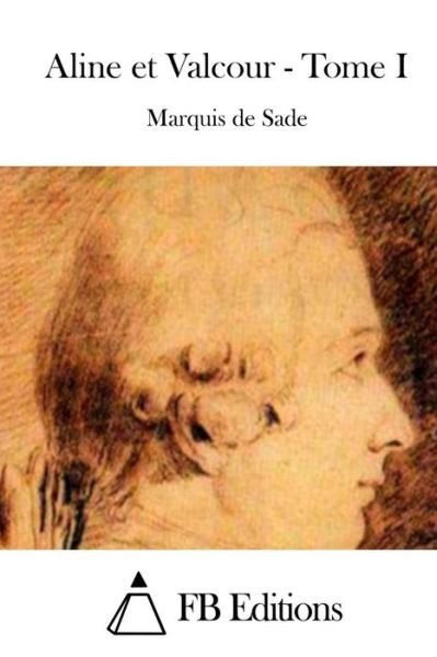 Cover for Marquis De Sade · Aline et Valcour - Tome I (Paperback Bog) (2015)