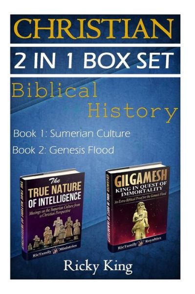 Cover for Ricky King · Christian 2-in-1 Box Set: the True Nature of Intelligence; and Gilgamesh: King in Quest of Immortality (Pocketbok) (2015)