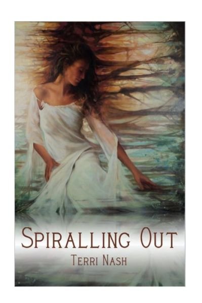 Cover for Ms Terri Elizabeth Nash · Spiralling Out (Paperback Bog) (2015)