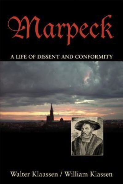 Cover for William Klassen · Marpeck: A Life of Dissent and Conformity (Paperback Book) (2008)