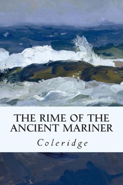 Cover for Samuel Taylor Coleridge · The Rime of the Ancient Mariner (Paperback Book) (2015)